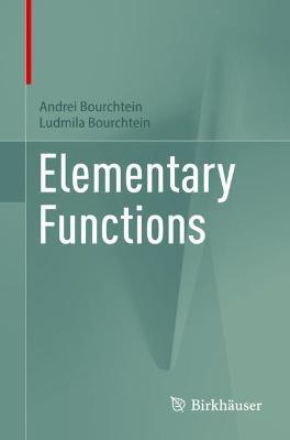 Elementary Functions - Andrei Bourchtein,Ludmila Bourchtein - cover