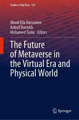 The Future of Metaverse in the Virtual Era and Physical World - cover