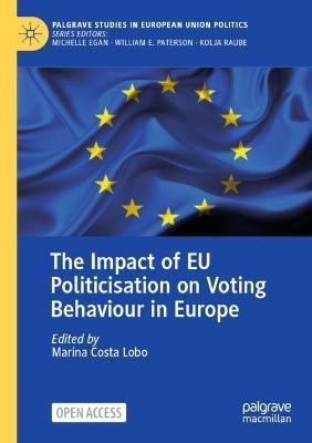 The Impact of EU Politicisation on Voting Behaviour in Europe - cover