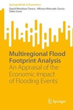 Multiregional Flood Footprint Analysis: An Appraisal of the Economic Impact of Flooding Events