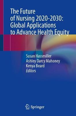 The Future of Nursing 2020-2030: Global Applications to Advance Health Equity - cover