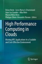 High Performance Computing in Clouds: Moving HPC Applications to a Scalable and Cost-Effective Environment