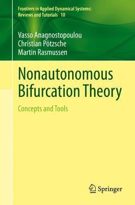 Nonautonomous Bifurcation Theory: Concepts and Tools - Vasso Anagnostopoulou,Christian Poetzsche,Martin Rasmussen - cover