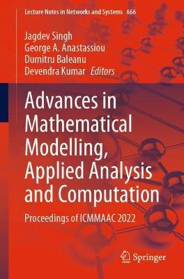 Advances in Mathematical Modelling, Applied Analysis and Computation: Proceedings of ICMMAAC 2022 - cover