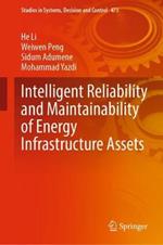 Intelligent Reliability and Maintainability of Energy Infrastructure Assets