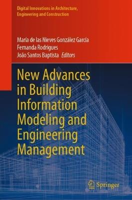 New Advances in Building Information Modeling and Engineering Management - cover