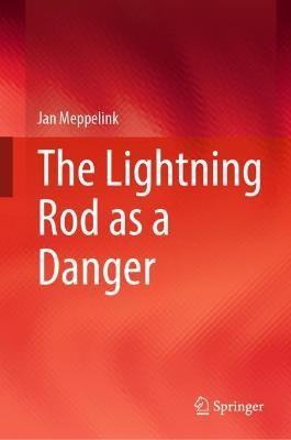 The Lightning Rod as a Danger - Jan Meppelink - cover