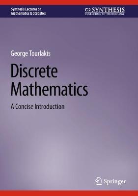 Discrete Mathematics: A Concise Introduction - George Tourlakis - cover