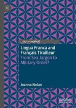 Lingua Franca and Français Tirailleur: From Sea Jargon to Military Order?