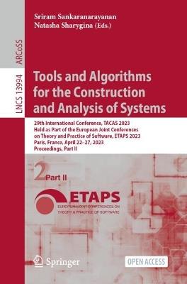 Tools and Algorithms for the Construction and Analysis of Systems: 29th International Conference, TACAS 2023, Held as Part of the European Joint Conferences on Theory and Practice of Software, ETAPS 2023, Paris, France, April 22–27, 2023, Proceedings, Part II - cover