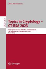 Topics in Cryptology – CT-RSA 2023