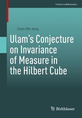 Ulam’s Conjecture on Invariance of Measure in the Hilbert Cube - Soon-Mo Jung - cover