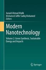 Modern Nanotechnology: Volume 2: Green Synthesis, Sustainable Energy and Impacts