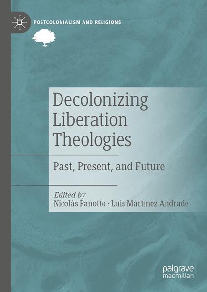 Decolonizing Liberation Theologies