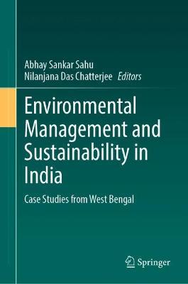 Environmental Management and Sustainability in India: Case Studies from West Bengal - cover