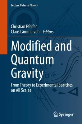 Modified and Quantum Gravity: From Theory to Experimental Searches on All Scales - cover