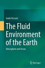 The Fluid Environment of the Earth: Atmosphere and Ocean