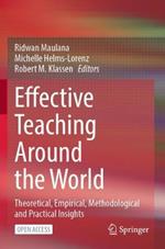 Effective Teaching Around the World: Theoretical, Empirical, Methodological and Practical Insights