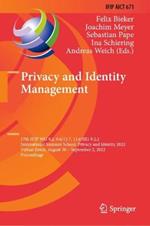 Privacy and Identity Management: 17th IFIP WG 9.2, 9.6/11.7, 11.6/SIG 9.2.2 International Summer School, Privacy and Identity 2022, Virtual Event, August 30-September 2, 2022, Proceedings