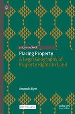 Placing Property: A Legal Geography of Property Rights in Land