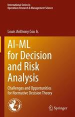 AI-ML for Decision and Risk Analysis: Challenges and Opportunities for Normative Decision Theory