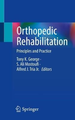 Orthopedic Rehabilitation: Principles and Practice - cover