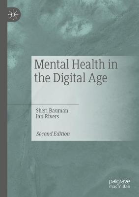 Mental Health in the Digital Age - Sheri Bauman,Ian Rivers - cover