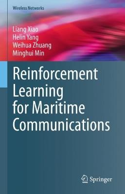 Reinforcement Learning for Maritime Communications - Liang Xiao,Helin Yang,Weihua Zhuang - cover