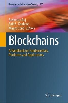 Blockchains: A Handbook on Fundamentals, Platforms and Applications - cover