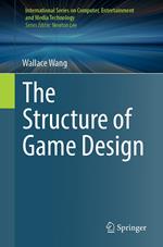The Structure of Game Design