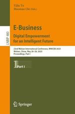 E-Business. Digital Empowerment for an Intelligent Future: 22nd Wuhan International Conference, WHICEB 2023, Wuhan, China, May 26–28, 2023, Proceedings, Part I