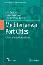 Mediterranean Port Cities: Connectivity in Modern Times