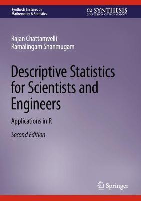 Descriptive Statistics for Scientists and Engineers: Applications in R - Rajan Chattamvelli,Ramalingam Shanmugam - cover