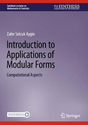Introduction to Applications of Modular Forms: Computational Aspects - Zafer Selcuk Aygin - cover