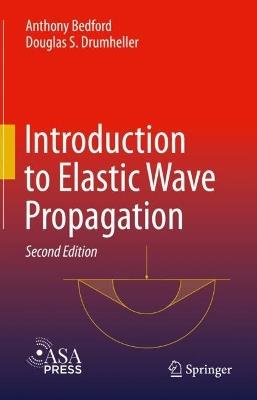 Introduction to Elastic Wave Propagation - Anthony Bedford,Douglas S. Drumheller - cover