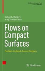 Flows on Compact Surfaces: The Weil-Hedlund-Anosov Program