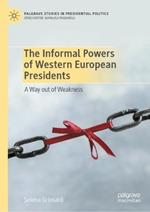 The Informal Powers of Western European Presidents: A Way out of Weakness