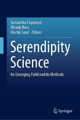 Serendipity Science: An Emerging Field and its Methods - cover