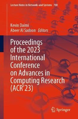 Proceedings of the 2023 International Conference on Advances in Computing Research (ACR’23) - cover