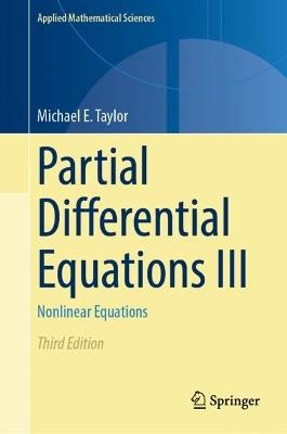 Partial Differential Equations III: Nonlinear Equations - Michael E. Taylor - cover