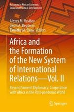Africa and the Formation of the New System of International Relations—Vol. II: Beyond Summit Diplomacy: Cooperation with Africa in the Post-pandemic World