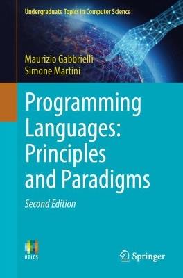 Programming Languages: Principles and Paradigms - Maurizio Gabbrielli,Simone Martini - cover