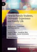 First-in-Family Students, University Experience and Family Life: Motivations, Transitions and Participation