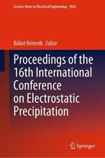 Proceedings of the 16th International Conference on Electrostatic Precipitation