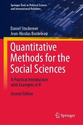 Quantitative Methods for the Social Sciences: A Practical Introduction with Examples in R - Daniel Stockemer,Jean-Nicolas Bordeleau - cover