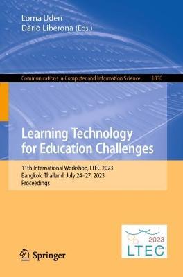 Learning Technology for Education Challenges: 11th International Workshop, LTEC 2023, Bangkok, Thailand, July 24–27, 2023, Proceedings - cover