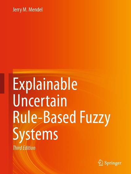 Explainable Uncertain Rule-Based Fuzzy Systems