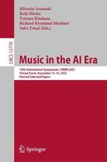 Music in the AI Era: 15th International Symposium, CMMR 2021, Virtual Event, November 15–19, 2021, Revised Selected Papers