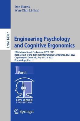 Engineering Psychology and Cognitive Ergonomics: 20th International Conference, EPCE 2023, Held as Part of the 25th HCI International Conference, HCII 2023, Copenhagen, Denmark, July 23–28, 2023, Proceedings, Part I - cover