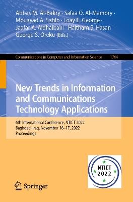 New Trends in Information and Communications Technology Applications: 6th International Conference, NTICT 2022, Baghdad, Iraq, November 16–17, 2022, Proceedings - cover